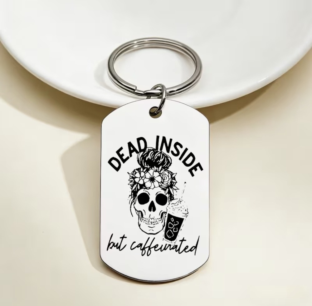 3/$25 Dead Inside But Caffeinated Skull Stainless Steel Keychain NEW